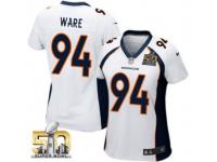 Game DeMarcus Ware WoMen Jersey - Denver Broncos #94 Road White Super Bowl 50 Bound Nike NFL