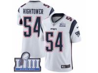 Men Nike New England Patriots #54 Donta Hightower White Vapor Untouchable Limited Player Super Bowl LIII Bound NFL Jersey