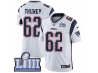 Men Nike New England Patriots #62 Joe Thuney White Vapor Untouchable Limited Player Super Bowl LIII Bound NFL Jersey