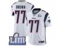 Men Nike New England Patriots #77 Trent Brown White Vapor Untouchable Limited Player Super Bowl LIII Bound NFL Jersey