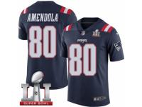 Men's Nike New England Patriots #80 Danny Amendola Limited Navy Blue Rush Super Bowl LI 51 NFL Jersey