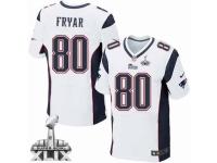 Men's Nike New England Patriots #80 Irving Fryar Elite White Super Bowl XLIX NFL Jersey