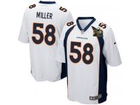 Super Bowl 50 Men Nike NFL Denver Broncos #58 Von Miller Road White Game Jersey